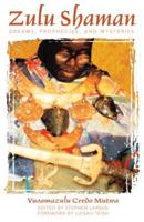 Zulu Shaman: Dreams, Prophecies, and Mysteries (Mutwa, Credo Vusa'mazulu,) 0892811293 Book Cover