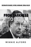 From Darkness to Light 1641915730 Book Cover
