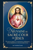 NEUVAINE AU SACRÉ-CŒUR DE JÉSUS: 9 jours de prières et de dévotions, consécration,Acte de réparation au cœur qui aime le plus (French Edition) B0G81S5CJT Book Cover