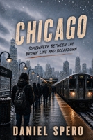 Chicago: The Expat Series: Book 1 1453611347 Book Cover
