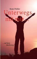 Unterwegs mit mir ...: ... auf dem Jakobsweg 3842354819 Book Cover