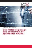 Guía metodológica ágil para el desarrollo de aplicaciones móviles 613941010X Book Cover