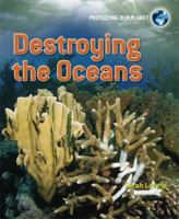 Destroying the Oceans 0750268417 Book Cover