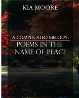 A Complicated Melody : Poems in the Name of Peace B09JJCBJX1 Book Cover