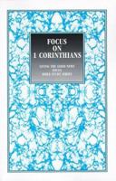 Focus on 1 Corinthians (Focus Bible Study) 1889108650 Book Cover