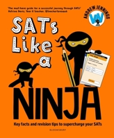 SATs Like a Ninja: Key facts and revision tips to supercharge your SATs 1801992010 Book Cover