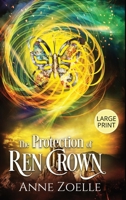 The Protection of Ren Crown - Large Print Hardback 1954593082 Book Cover