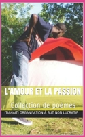 L'Amour Et La Passion: Collection de po�mes 1075459125 Book Cover