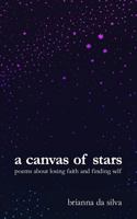 A Canvas of Stars : Poems about Losing Faith and Finding Self 198311894X Book Cover