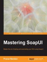 Mastering Soapui 178398080X Book Cover