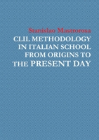 CLIL Methodology in Italian School from Origins to the Present Day 0244973202 Book Cover