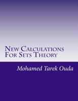 New Calculations for Sets Theory : Use Integral in Calculations of Sets Theory 1530595525 Book Cover