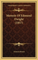 Memoir Of Edmund Dwight 1166326810 Book Cover