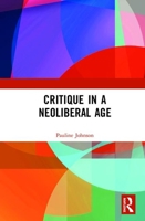 Sociology and Critique in the Neoliberal Age 1472460995 Book Cover
