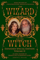 The Wizard and The Witch: Vol II: Seven Decades of Counterculture Magick & Paganism B09MYSTC3D Book Cover