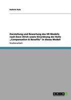 Darstellung und Bewertung des HR Modells nach Dave Ulrich sowie Einordnung der Rolle „Compensation & Benefits" in dieses Modell 3656111804 Book Cover