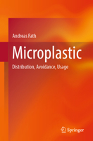 Microplastic: Distribution, Avoidance, Usage 3662698439 Book Cover