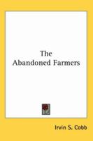 The Abandoned Farmers 1499750366 Book Cover
