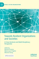 Towards Resilient Organizations and Societies: A Cross-Sectoral and Multi-Disciplinary Perspective 3030820742 Book Cover