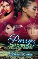 Pussy Chronicles 2 : Chronicles of Deception the Finale 1986589765 Book Cover