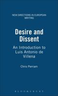 Desire and Dissent: An Introduction to Luis Antonio de Villena 1859730574 Book Cover