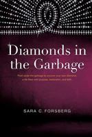 Diamonds in the Garbage 1613792131 Book Cover