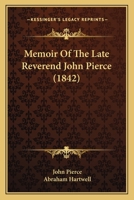 Memoir Of The Late Reverend John Pierce 116486677X Book Cover