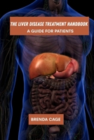 The liver disease treatment handbook: A guide for patients B0FCZN6C4N Book Cover