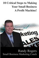 10 Critical Steps to Making Your Business a Profit Machine 109120232X Book Cover