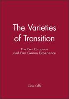 Varieties of Transition: The East European and East German Experience (Studies in Contemporary German Social Thought) 0745616097 Book Cover