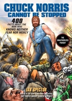 Chuck Norris Cannot Be Stopped 159240555X Book Cover
