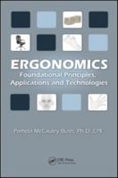 Ergonomics: Foundational Principles, Applications, and Technologies 1439804451 Book Cover