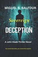 Sovereign Deception: A John Klade Thriller Novel B0FSXYHH66 Book Cover