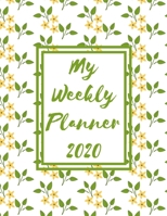 My Weekly Planner 2020: 2020 Year At A Glance Two Page Monthly Spreads Two Page Weekly Spreads with Horizontal View Little yellow flowers and green leaves pattern 1710120193 Book Cover