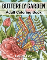 Butterfly Garden: Adult Coloring Book 1732867402 Book Cover