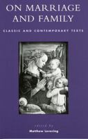 On Marriage and Family: Classic and Contemporary Texts (Sheed & Ward Book)