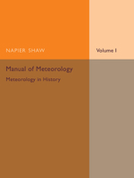 Manual of Meteorology;; Volume 1 9354186890 Book Cover