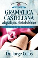 Gramática Castellana (Curso de Formacion Ministerial: Estudio Biblico) 8476455364 Book Cover