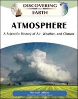 Atmosphere: A Scientific History of Air, Weather, and Climate 0816060983 Book Cover
