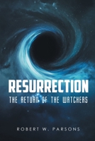 Resurrection: The Return of the Watchers 1662422946 Book Cover