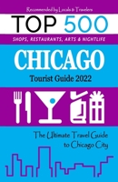Chicago Tourist Guide 2022: The Most Recommended Shops, Museums, Parks, Diners and things to do at Night in Houston B094ZN6FQS Book Cover