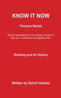 KNOW IT KNOW: BANKING AND ITS HISTORY B0GY394L3M Book Cover