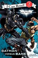 The Dark Knight Rises: Batman Versus Bane 0062132245 Book Cover
