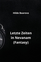 Letzte Zeiten in Nevanam (Fantasy) (German Edition) 9955792019 Book Cover