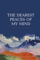 The Dearest Peaces of My Mind: Collection of Poems B0CS2TZ7R7 Book Cover