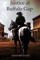 Justice at Buffalo Gap 1547242310 Book Cover