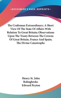 The Craftsman Extraordinary: Being Remarks On a Late Pamphlet, Intitled, Observations On the Conduct of Great Britain, &C 1170368824 Book Cover