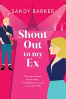Shout Out To My Ex 1806583747 Book Cover