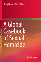 A Global Casebook of Sexual Homicide 981138861X Book Cover