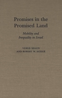 Promises in the Promised Land: Mobility and Inequality in Israel (Contributions in Sociology) 0313267847 Book Cover